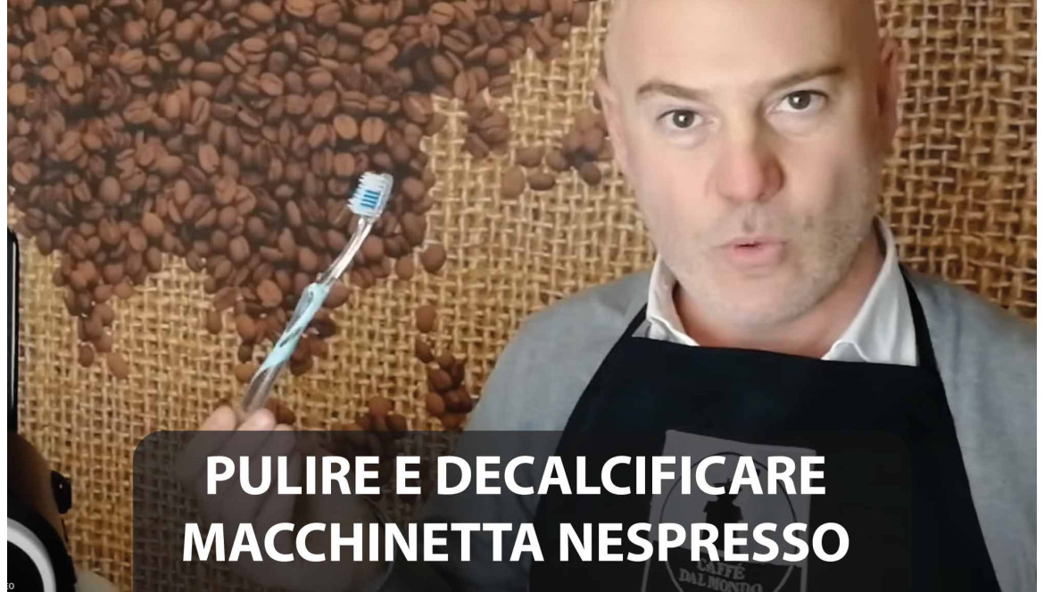 Come pulire e decalcificare una Macchina Nespresso (VIDEO oltre 600k)