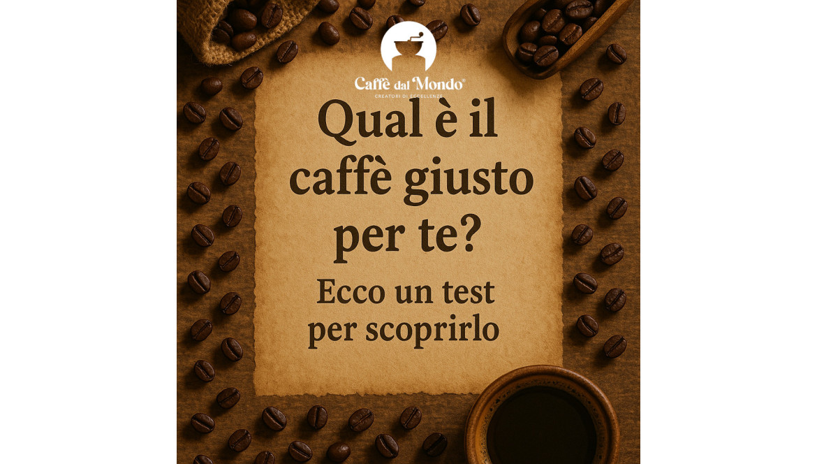 ☕ Scopri il caffè perfetto per te in 6 domande!